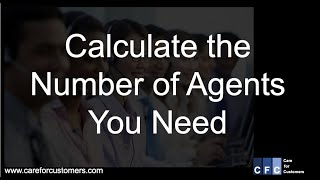 Call Center Management  Calculate the  of agents you need Volume 1 of 2 [upl. by Eirruc348]