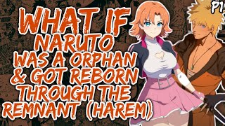 What if Naruto was a Orphan amp Got Reborn through Remnant HAREMNarutoxRWBY  part 1 [upl. by Wat]