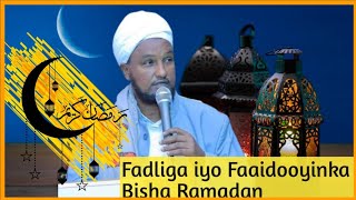 Fadliga iyo Faidoyinka Bisha Ramadan Sheekh xuseen Cali [upl. by Hughett]