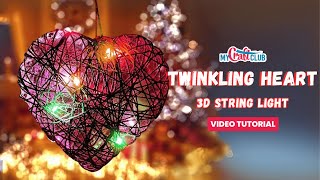 Twinkling Heart 3D Light  MyCraftClub Video Tutorial [upl. by Burdett]