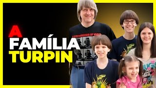 CASO FAMÍLIA TURPIN [upl. by Antoinette]