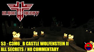 Wolfendoom Blade of Agony  C3M6B Castle Wolfenstein Pt2  All Secrets No Commentary [upl. by Aicemak368]