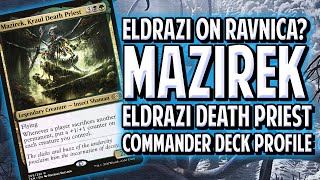 Mazirek Eldrazi Death Priest Commander Deck Profile [upl. by Luapnhoj645]