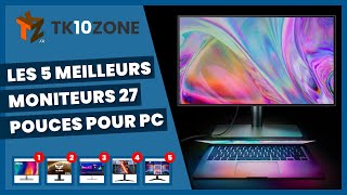 Les 5 meilleurs moniteurs 27 pouces pour PC [upl. by Suirada]