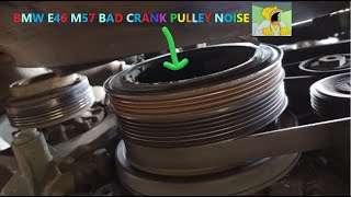 BMW E46 M57 BAD CRANK PULLEY NOISE [upl. by Ainoz961]