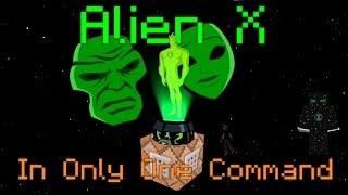 Alien X in Only One Command  Ben 10 Alien in Minecraft [upl. by Ramaj]