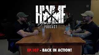 107  BACK IN ACTION  HWMF Podcast [upl. by Annauj]