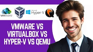 VMware vs VirtualBox vs HyperV vs QEMU  Best Choice 2024 [upl. by Weihs]