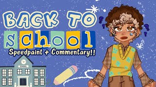 BACK TO SCHOOL SPEEDPAINT  SMALL COMMENTARY  Slightly chaotic [upl. by Ardnic]