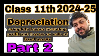 Depreciation Class 11th  Basics Introduction PART 2 [upl. by Annaili39]