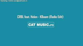 CRBL feat Helen  KBoom Official Single [upl. by Saudra]