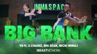 YG  “BIG BANK”  Willdabeast Choreography  IMMASPACE Class [upl. by Eiznik]