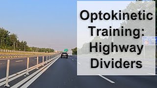 Optokinetic Training Highway Drive with Dividers [upl. by Kliber]