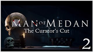 Man of Medan The Curators Cut  Episode 2 [upl. by Ahlgren36]