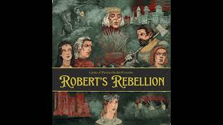 Roberts Rebellion  Episode 6 Mother Maiden Crone [upl. by Ambrose]