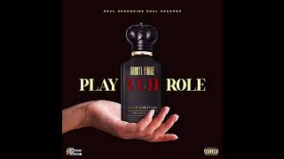 Shanti Force  Play Yuh Role Official Audio [upl. by Marilla272]