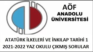 Atatürk İlkeleri ve İnkılap Tarihi 1 20212022 Yaz Okulu Çıkmış Sorular [upl. by Iow]