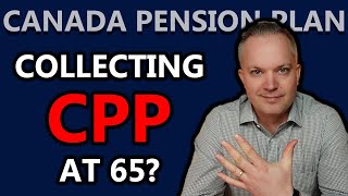 5 Reasons To Start Collecting CPP At 65  Canada Pension Plan Explained [upl. by Lihp]