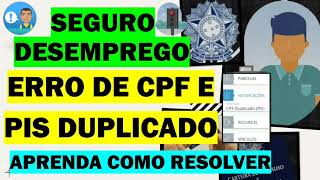 SOLUÇÃO DO CPF E PIS DUPLICADO NA SOLICITAÇÃO DO SEGURODESEMPREGO ONLINE  APRENDA COMO REGULARIZAR [upl. by Krystle]