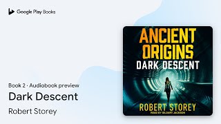 Dark Descent Book 2 by Robert Storey · Audiobook preview [upl. by Tilden]