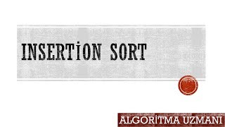 Insertion Sort Konu Anlatımı [upl. by Heffron495]