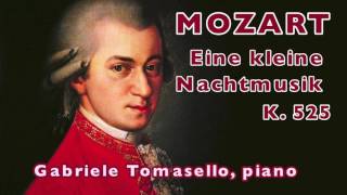 Mozart  Eine kleine Nachtmusik KV 525 solo piano  Gabriele Tomasello piano [upl. by Notlih]