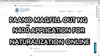 TAGALOG HOW TO FILL OUT N400 US CITIZENSHIP APPLICATION FOR NATURALIZATION ONLINE [upl. by Jasik556]