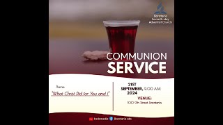 quotWhat Christ Did for You an Iquot Communion Service  Barataria SDA Church  September 21st 2024 [upl. by Alrich618]