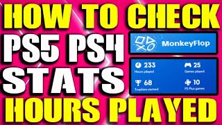 How to Check PS4 PS5 STATS PlayStation Hours Played Trophies More 2022 [upl. by Akima]