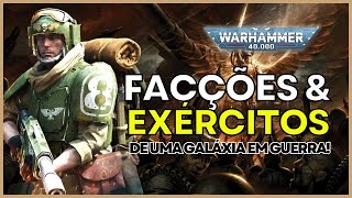 WARHAMMER 40k Quais são as principais Facções e Exércitos em guerra war40k warhammer40k [upl. by Jeannie335]