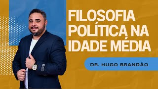 Filosofia Política na Idade Média Agostinho e Tomás de Aquino parte 2 [upl. by Freeland]