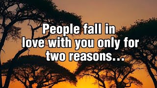 People fall in love with you only for two reasons Psychological Facts And Quotes [upl. by Cort]