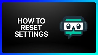 How To Reset Streamlabs Settings Tutorial [upl. by Leziar]