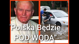 Spełnia się Tajemnica Fatimska  POLSKA POD WODĄ Zaraz Czeka NAS [upl. by Lily395]