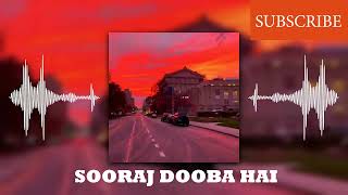 Sooraj Dooba Hai  Slowed and Reverbed  The Remix [upl. by Ecirted]