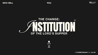 The Change Institution of the Lords Supper  Pastor Keith Graham [upl. by Enicar]