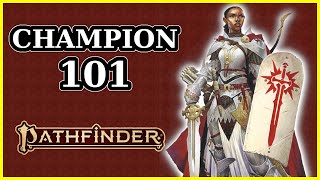 CHAMPION CLASS GUIDE Part 1  PATHFINDER SECOND EDITION [upl. by Akehsyt972]