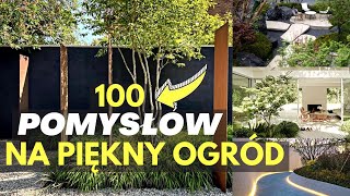 100 POMYSŁÓW NA PIEKNY OGÓRD JAK ZROBIĆ NOWOCZESNY OGRÓD PIĘKNY OGRÓDJAK URZĄDZIĆ OGRÓD [upl. by Saideman]