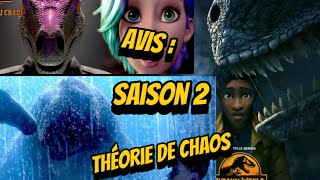 AVIS SAISON 2  JURASSIC WIRLD THÉORIE DU CHAOS [upl. by Qirat]