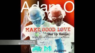 Adam O  Make Good Love Dial Up Riddim MPT 2014 Virgin Islands Soca [upl. by Kynan906]