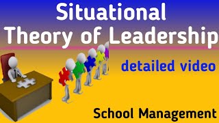 Situational Theory of Leadership leadershiptheories School Management [upl. by Blythe]