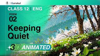 Class 12 NCERT English  Keeping Quiet  Animated Summary Explanation [upl. by Casabonne]