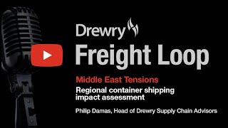 Drewry Freight Loop  Middle East Tensions 22 Apr 24 [upl. by Maroj]