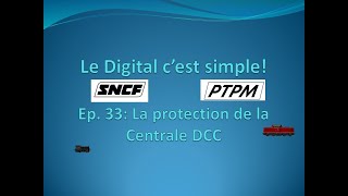 Le Digital cest simple Episode 33 Protection de la centrale DCC [upl. by Demaria]