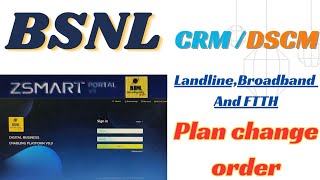 BSNL broadband how to change BSNL broadband plan through ZSmart portal  BSNL ZSMART PORTAL [upl. by Ellehcar181]