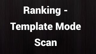 Ranking  Template Mode Scan [upl. by Cuthburt]