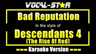 Bad Reputation Karaoke  Descendants 4 The Rise Of Red Karaoke Version [upl. by Herald976]