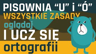 Pisownia quotUquot i quotÓquot WSZYSTKIE ZASADY [upl. by Michelina]