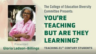 Dr Gloria LadsonBillings Youre Teaching But Are They Learning [upl. by Paver550]