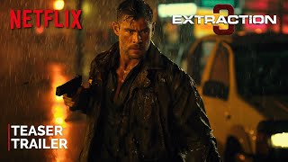 EXTRACTION 3  Teaser Trailer  NETFLIX  Chris Hemsworth amp Idris Elba [upl. by Laney]